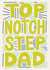 Classic Father’s Day Card - For Step Dad - Top Notch Step Dad created by Christine Cuddihy Illustration
