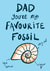 Funny Father's Day Card - You're My Favourite Fossil created by Crafty Coast