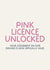 Funny Congratulations Card - Pink Licence Unlocked - Passed Driving Test created by Puns and Needles