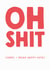 Funny 40th Birthday Card - 'Oh Shit 40' created by The Buddy Fernandez Card Co.