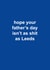 Funny Father's Day Card - Hope Your Father's Day Isn't As Shit As Leeds - Leeds created by The Cake Thief