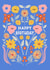 Cute Birthday Card - Smiley Flowers - For Her created by Nicola Watson