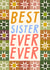 Classic Birthday Card - Best Sister Ever created by URGHH Card Co.