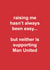 Funny Father's Day Card - Raising Me Hasn't Always Been Easy - Supporting Man United created by The Cake Thief