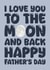 Cute Father's Day card for Dad - I Love you to the Moon created by Blind Faith