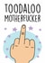 Funny Rude Leaving Card For Colleague, Friend or Family  - Toodaloo Motherfucker created by Smudge & Splash