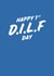 Funny First Father's Day Card - D.I.L.F - Happy First D.I.L.F Day! created by Becca Davis 