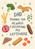 Funny Father's Day Card - Finishing Leftovers created by Silky Rose Design