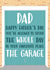 Funny Father's Day Card - Spend The Whole Day In The Garage - Garage Door created by Gellie Design
