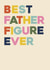 Best Father Figure Ever Card – Inclusive Father's Day Card created by Bonne Nouvelle