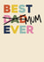 Classic Father's Day Card – Best Mum Ever created by Bonne Nouvelle