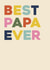 Classic Father's Day Card — Best Papa Ever created by Bonne Nouvelle