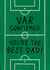 Cute Father’s Day Card - VAR Confirmed - You’re The Best Dad - Football created by Muses & May