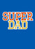 Classic Father's Day Card - Super Dad - Superhero created by Chloe Turner