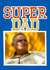 Fun Father's Day Card - Super Dad created by Chloe Turner
