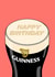 Classic Happy Birthday Guinness Card - Foam - For Boyfriend/For Husband/ For Dad created by YAWN DESIGNS