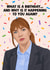 Funny Birthday Card - Philomena Cunk - Why Is It Happening Again created by Pink Peach Cards