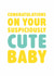 Funny New Baby Card - Suspiciously Cute Baby created by Brainbox Candy