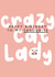 Crazy cat lady birthday card. Favourite person, best friend card created by Kind of Simple Designs