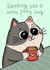 Send your loved one this lovely cute cat card sending them a warm little hug created by Martina Fitzgerald 