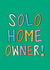 Classic New Home Card - Solo Home Owner - Single Tax created by Muses & May