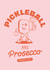 Funny Pickleball & Prosecco Birthday Card For Friend - Pickleball - Prosecco created by Pig + Plums