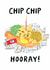 Funny Birthday Card - Chip Chip Hooray! - Fish And Chips created by Holly Fox