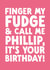 Funny Birthday Card - Finger My Fudge created by The Buddy Fernandez Card Co.