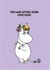 Cute Birthday Card - Moomin - You Make Getting Older Look Good created by Moomin Characters