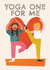 Funny Birthday Card - Yoga - You're The One For Me created by AbiGoLucky
