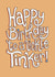 Funny Cute Birthday Card | Happy Birthday Lickle Tinker created by The Curious Pancake