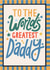 Classic Father's Day Card - World's Greatest Daddy created by Laura Darrington Design Ltd.