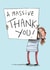 Cute Thank You Card - Massive Thank You Sign created by Hes Durkan Illustration