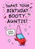 Funny Birthday Card - For Auntie - Shake Your Booty - Dancing Gnome created by Cheeky Legends