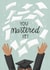 Classic Graduation Card - Masters Degree Celebration Card - You Mastered It! created by Silky Rose Design