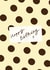 Classic Birthday Card - Yellow And Brown Polka Dots created by Holly Walsh