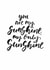 Classic Thinking Of You/Just Because Card - You Are My Sunshine - My Only Sunshine created by Rebecca Prinn