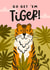 Cute Good Luck Card - Go Get 'Em Tiger created by Abbie Imagine