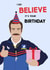 Ted Lasso | Birthday Card | I Believe It's Your Birthday created by Mark Winter