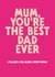 Classic Father's Day Card - For Mum - Thanks For Being Everything created by The Buddy Fernandez Card Co.