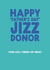 Funny Father's Day Card - Jizz Donor created by The Buddy Fernandez Card Co.