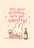 It's your birthday...let's get squiffy! created by Lucy Hughes