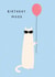 Cute Birthday Card - Birthday Mood - Cat With A Balloon created by Lauren Rachael
