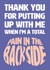Cheeky Thank You Card - Putting Up With Me - Pain In The Backside  -P in the A created by Versed Aid