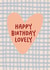Happy Birthday Lovely, cute heart & gingham design, colourful and modern card created by Kind of Simple Designs