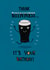 Classic Birthday Card - Thank Guinness It's Your Birthday - Pun created by Pencilface
