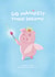 Funny Manifestation Card | Go Manifest Those Delulu Dreams created by POSITIVELY PIGASUS