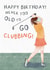 Funny Birthday Card - Golf - Never Too Old To Go Clubbing created by Dandelion Stationery