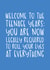 Funny Birthday Card - Welcome to the Teenage Years - Roll Your Eyes created by Brogan Thomas