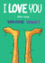 Funny Birthday/Anniversary Card - I Love You And Your Varicose Veins created by Bryony Jackson Walters